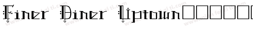 Finer Diner Uptown字体转换